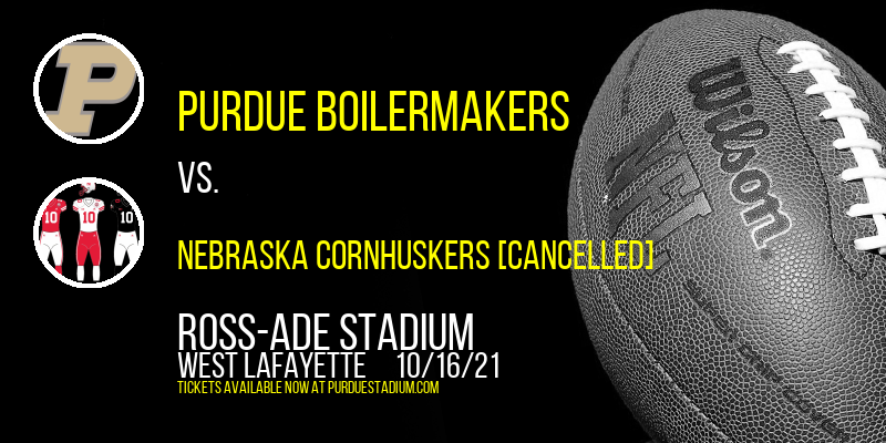 Purdue Boilermakers vs. Nebraska Cornhuskers [CANCELLED] at Ross-Ade Stadium