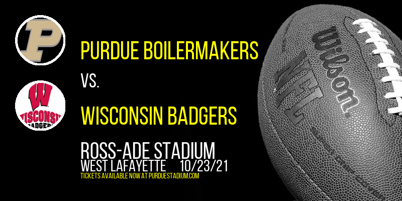 Purdue Boilermakers vs. Wisconsin Badgers at Ross-Ade Stadium tickets Purdue Boilermakers vs. Wisconsin Badgers at Ross-Ade Stadium