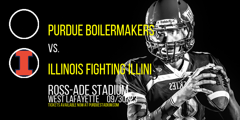 Purdue Boilermakers vs. Illinois Fighting Illini at Ross-Ade Stadium