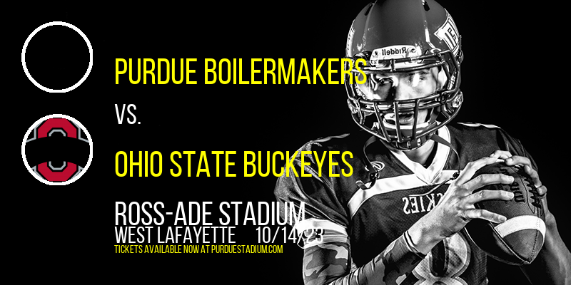 Purdue Boilermakers vs. Ohio State Buckeyes at Ross-Ade Stadium